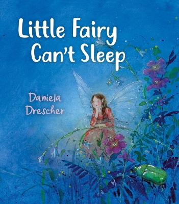 Little Fairy Can't Sleep by Daniela Drescher