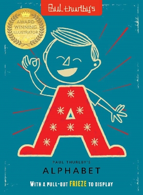 Paul Thurlby's Alphabet: With a pull-out FRIEZE to display by Paul Thurlby