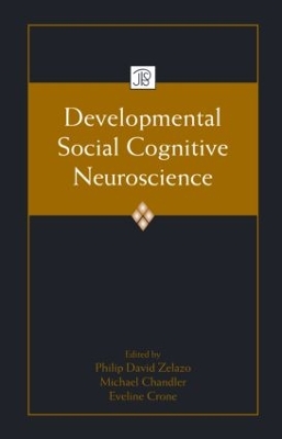 Developmental Social Cognitive Neuroscience by Philip David Zelazo