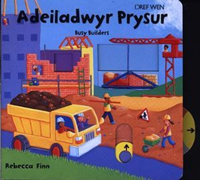 Llyfrau Prysur: Adeiladwyr Prysur/Busy Builders by Rebecca Finn