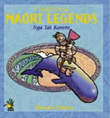 Traditional Maori Legends: Nga Tai Korero book