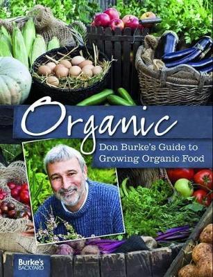 Organic: Don Burke's Guide to Growing Organic Food book