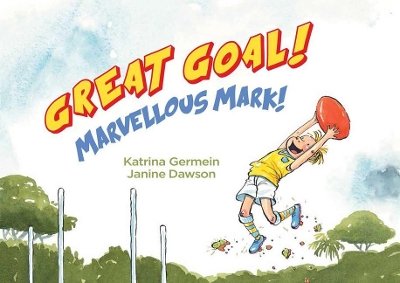 Great Goal! by Katrina Germein