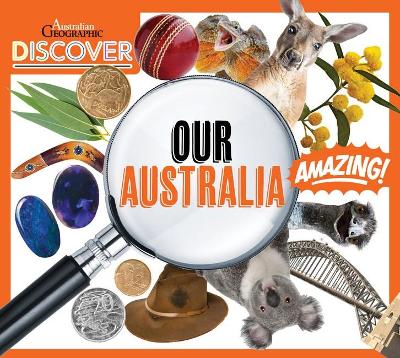 Australian Geographic Discover: Our Australia book