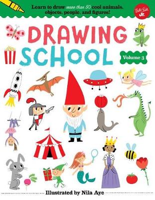 Drawing School--Volume 3 by Nila Aye