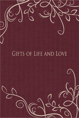 Gifts of Life and Love book