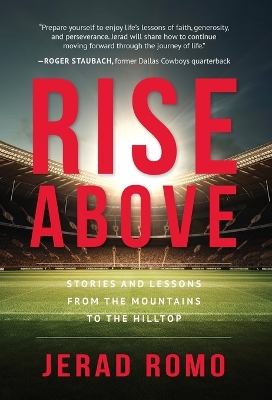 Rise Above: Stories and Lessons from the Mountains to the Hilltops book