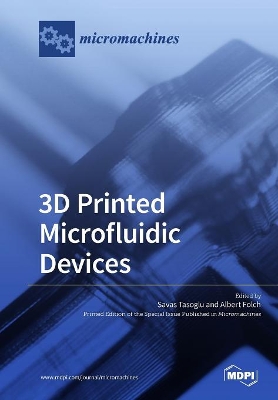 3D Printed Microfluidic Devices book