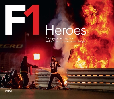 F1 Heroes: Champions and Legends in the Photos of Motorsport Images book