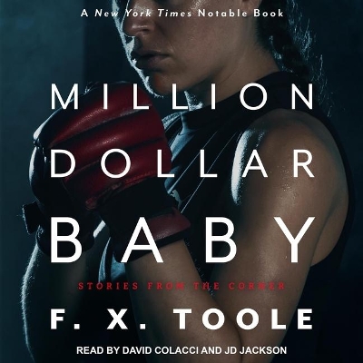 Million Dollar Baby: Stories from the Corner by F X Toole