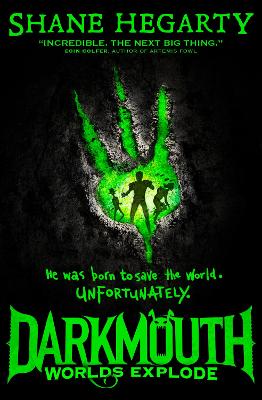 Darkmouth: #2 Worlds Explode by Shane Hegarty