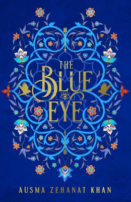 The Blue Eye (The Khorasan Archives, Book 3) by Ausma Zehanat Khan