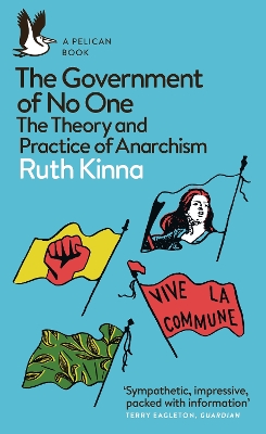 The Government of No One: The Theory and Practice of Anarchism book