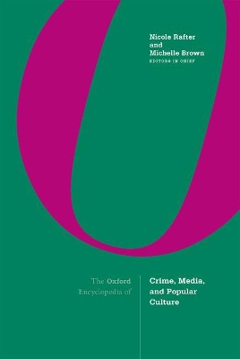 Oxford Encyclopedia of Crime, Media, and Popular Culture book