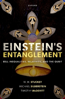 Einstein's Entanglement: Bell Inequalities, Relativity, and the Qubit book