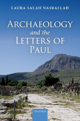 Archaeology and the Letters of Paul by Laura Salah Nasrallah