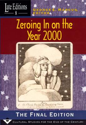 Zeroing in on the Year 2000 by George E. Marcus