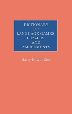 Dictionary of Language Games, Puzzles, and Amusements book