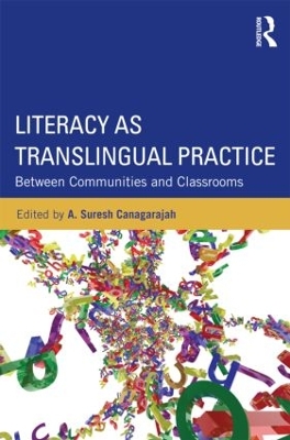 Literacy as Translingual Practice book