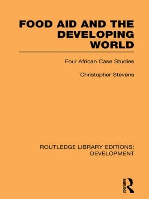 Food Aid and the Developing World by Christopher Stevens