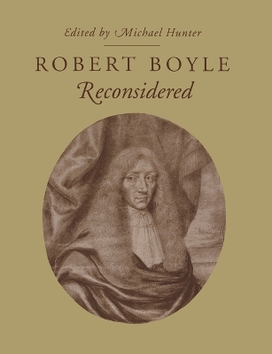 Robert Boyle Reconsidered by Michael Hunter