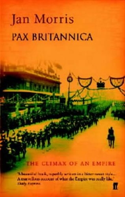 Pax Britannica by Jan Morris