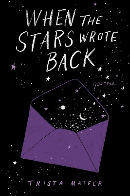When the Stars Wrote Back: Poems book