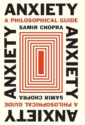 Anxiety: A Philosophical Guide book