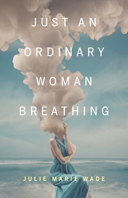 Just an Ordinary Woman Breathing book