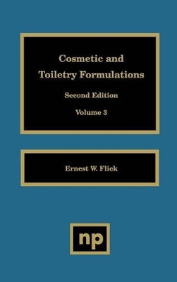 Cosmetic and Toiletry Formulations, Vol. 3 book