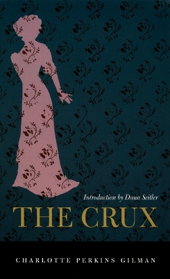 Crux by Charlotte Perkins Gilman