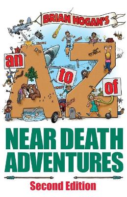 to Z of Near-Death Adventures book