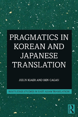Pragmatics in Korean and Japanese Translation by Jieun Kiaer