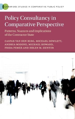 Policy Consultancy in Comparative Perspective: Patterns, Nuances and Implications of the Contractor State by Caspar van den Berg