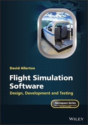 Flight Simulation Software: Design, Development and Testing book