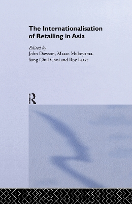 The Internationalisation of Retailing in Asia book