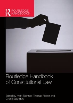 Routledge Handbook of Constitutional Law by Mark Tushnet