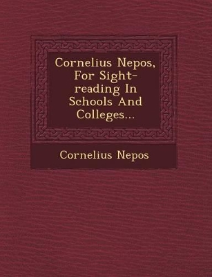 Cornelius Nepos, for Sight-Reading in Schools and Colleges... book