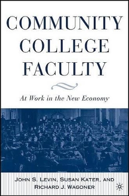 Community College Faculty by J. Levin