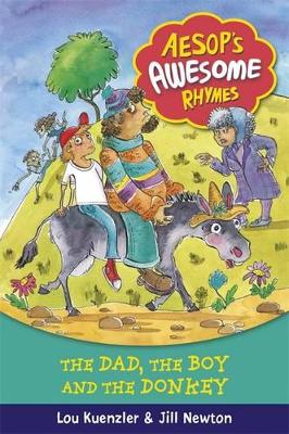 Aesop's Awesome Rhymes: The Dad, the Boy and the Donkey by Lou Kuenzler