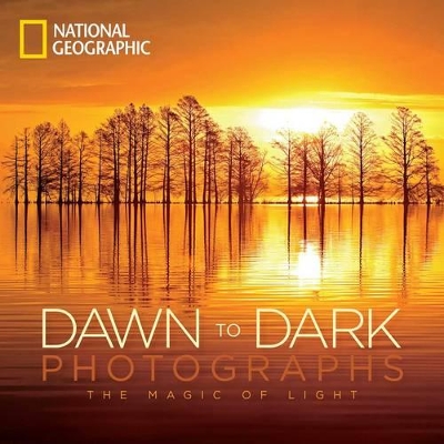 National Geographic Dawn to Dark Photographs book