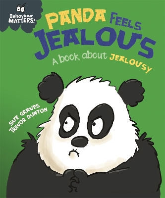 Behaviour Matters: Panda Feels Jealous - A book about jealousy book