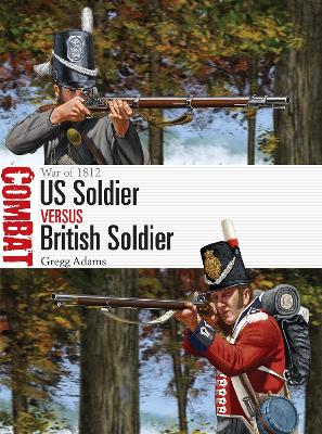 US Soldier vs British Soldier: War of 1812 book