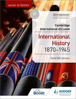 Access to History for Cambridge International AS Level: International History 1870-1945 book