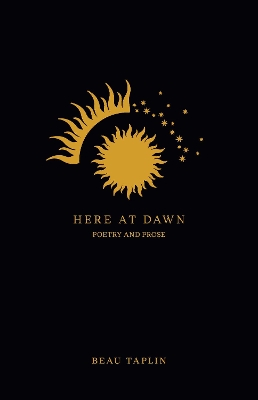 Here at Dawn: Poetry and Prose book