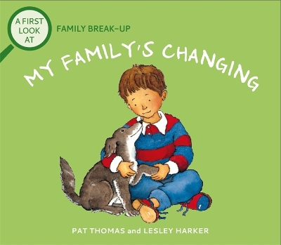 A First Look At: Family Break-Up: My Family's Changing book
