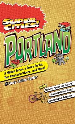 Super Cities!: Portland by Cindy Collins-Taylor