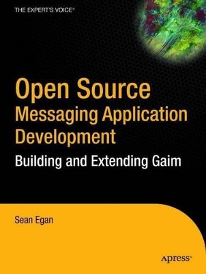 Open Source Messaging Application Development by Sean Egan