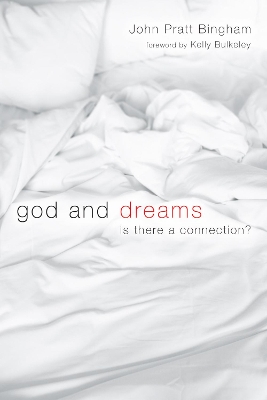 God and Dreams by John Pratt Bingham
