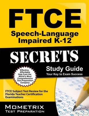 Ftce Speech-Language Impaired K-12 Secrets Study Guide book